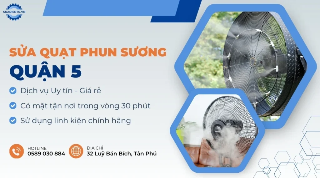 Dịch Vụ Sửa Quạt Phun Sương Quận 5 Tại Nhà Uy Tín, Giá Rẻ