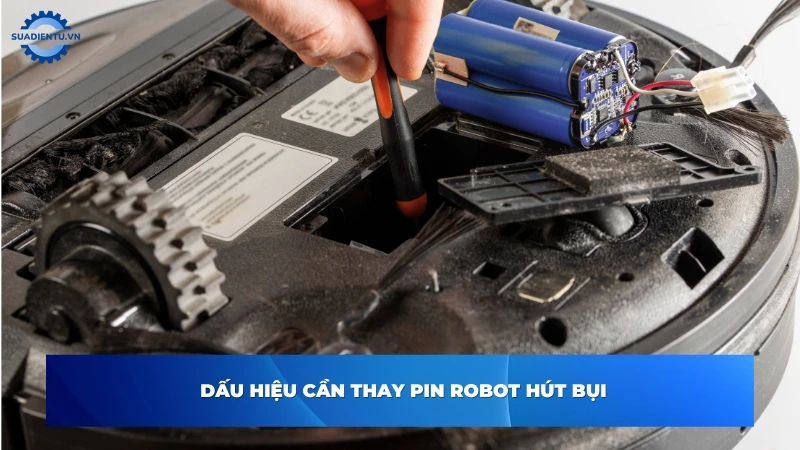Dấu hiệu cần thay pin robot hút bụi sớm