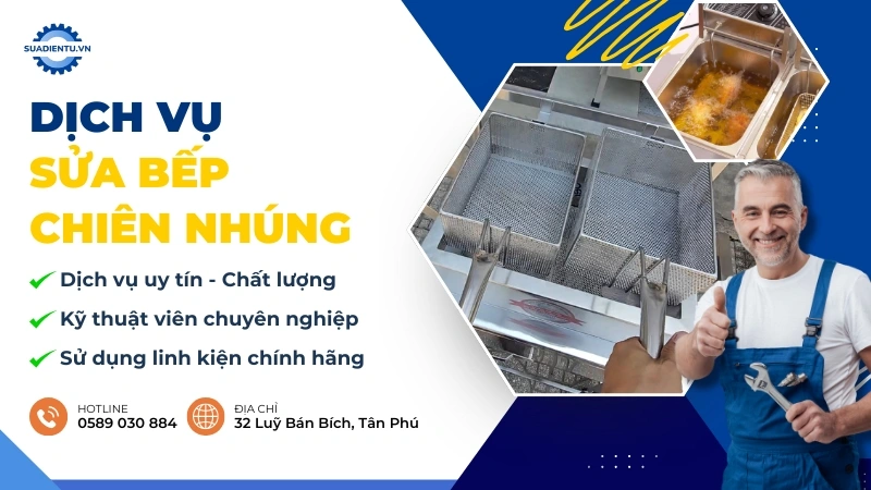 dịch vụ sửa bếp chiên nhúng
