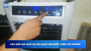 Các mức giá dịch vụ sửa quạt hơi nước