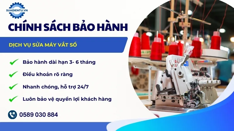 Chính sách bảo hành dịch vụ sửa máy vắt sổ