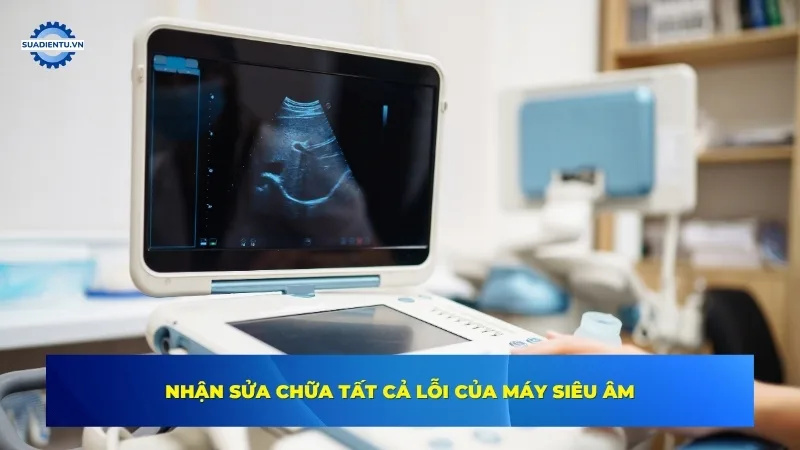 Dịch vụ sửa máy siêu âm