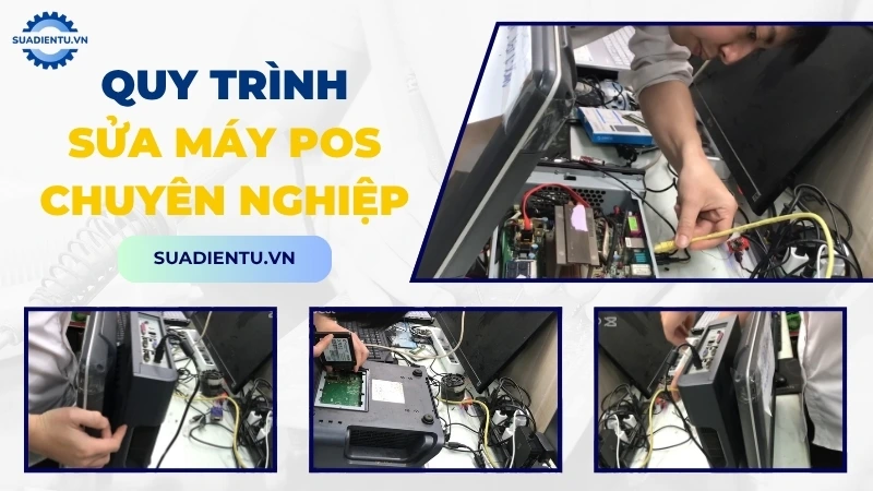 Quy trình sửa chữa máy POS chuyên nghiệp tại Suadientu.vn