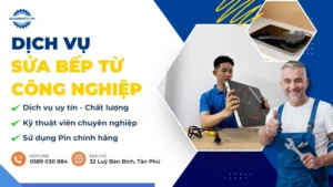 Sửa Bếp Từ Công Nghiệp Tại TP.HCM - Uy Tín, Bảng Giá 2025