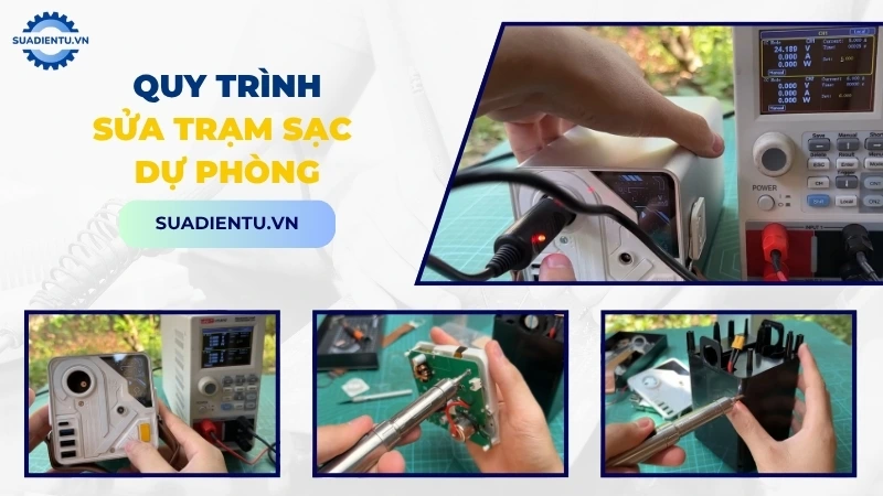 Quy trình sửa chữa trạm sạc dự phòng giá rẻ của Sửa Điện Tử