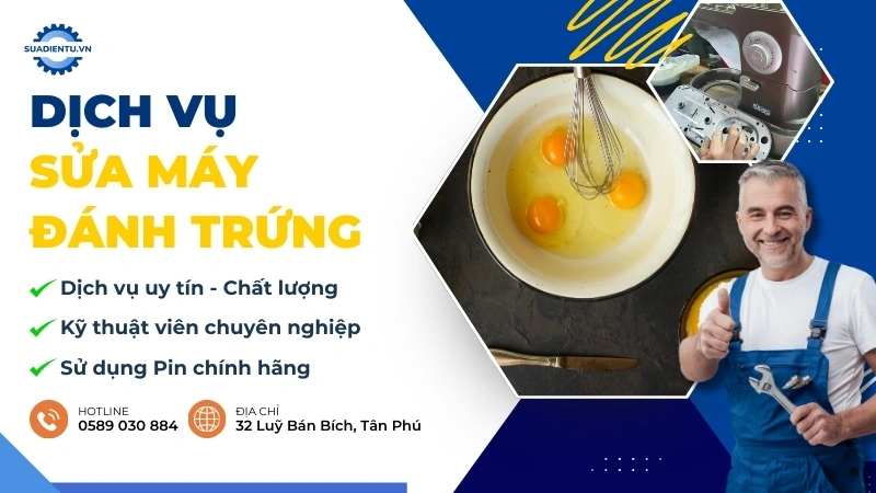 Dịch vụ sửa máy đánh trứng uy tín và chuyên nghiệp - Sửa Điện Tử
