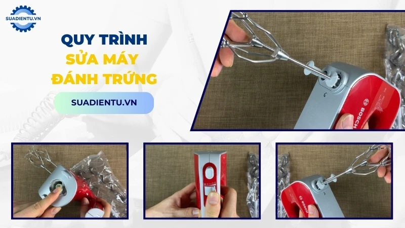 Quy trình sửa chữa máy đánh trứng chuyên nghiệp của Sửa Điện Tử