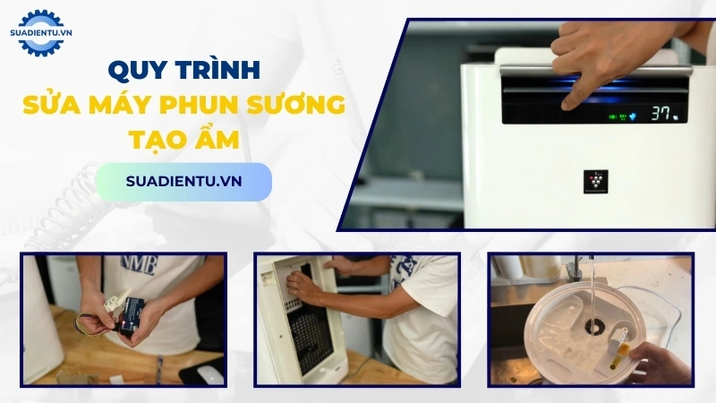Quy trình sửa chữa máy phun sương tạo ẩm chuyên nghiệp của Sửa Điện Tử