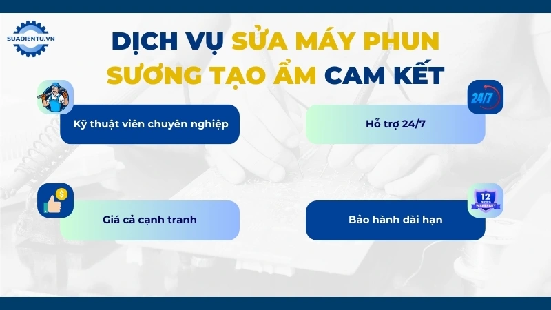 Lợi ích khi sử dụng dịch vụ sửa máy phun sương tạo độ ẩm giá rẻ