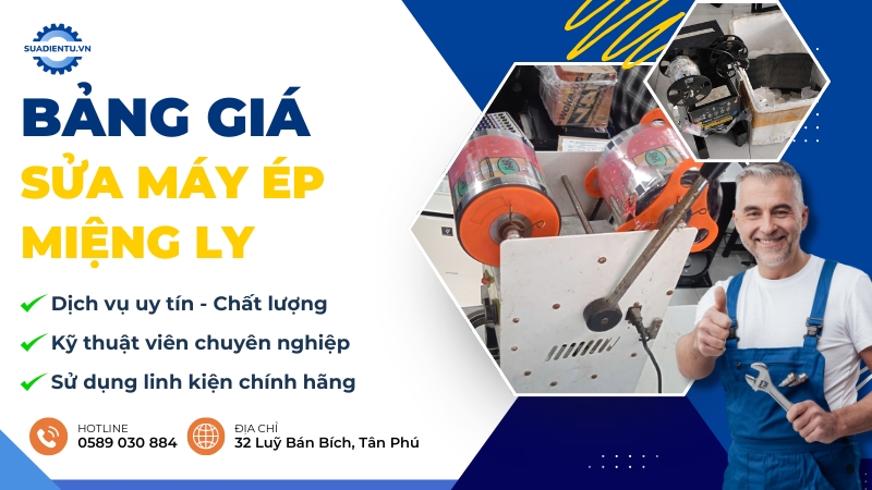 Bảng Giá Sửa Máy Ép Miệng Ly TP.HCM Tận Nơi, Uy Tín