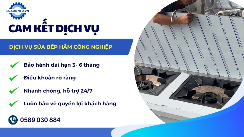 Cam kết chất lượng dịch vụ sửa bếp hầm công nghiệp