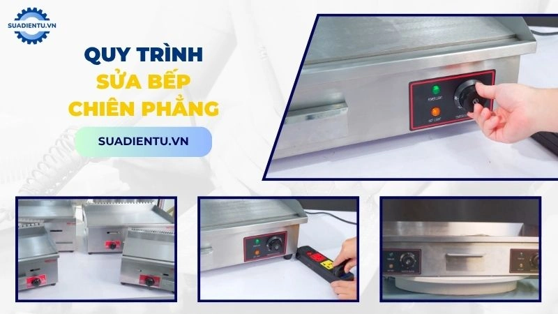 Quy trình dịch vụ sửa bếp chiên phẳng chuyên nghiệp và nhanh chóng