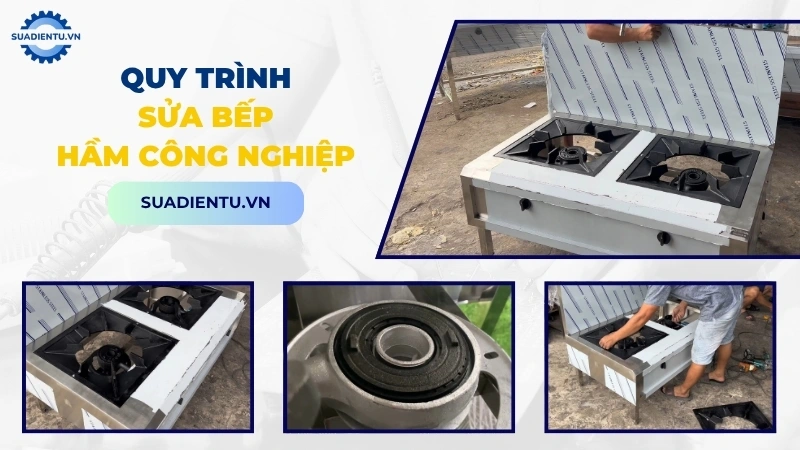 Quy trình dịch vụ sửa bếp hầm công nghiệp chuẩn kỹ thuật