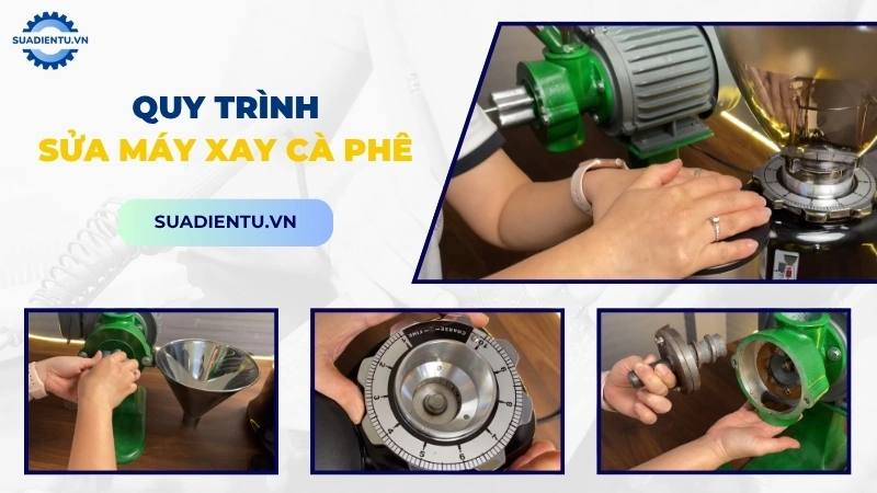Quy trình dịch vụ sửa máy xay cà phê chuyên nghiệp