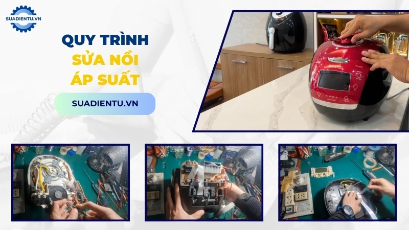 Quy trình sửa nồi áp suất chuyên nghiệp và nhanh chóng