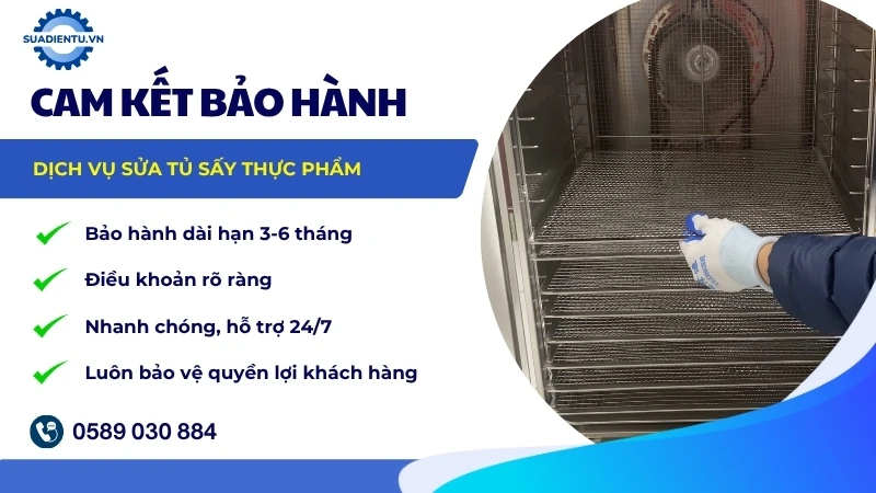 Cam kết bảo hành khi sửa tủ sấy thực phẩm