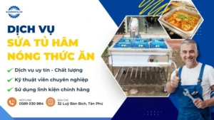 dịch vụ sửa tủ hâm nóng thức ăn