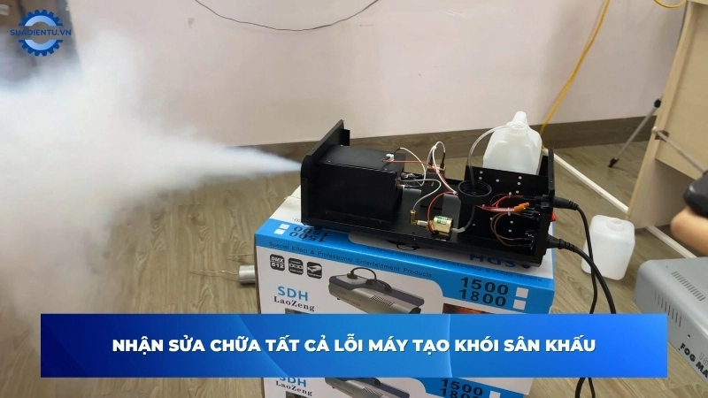 Chuyên khắc phục triệt để mọi lỗi thường gặp trên máy tạo khói sân khấu