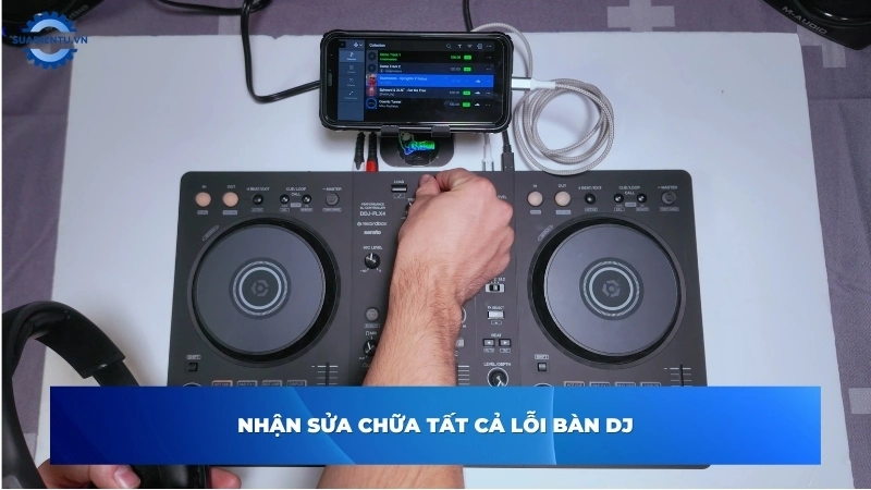 Dịch vụ sửa bàn DJ chuyên nghiệp, uy tín - Sửa Điện Tử