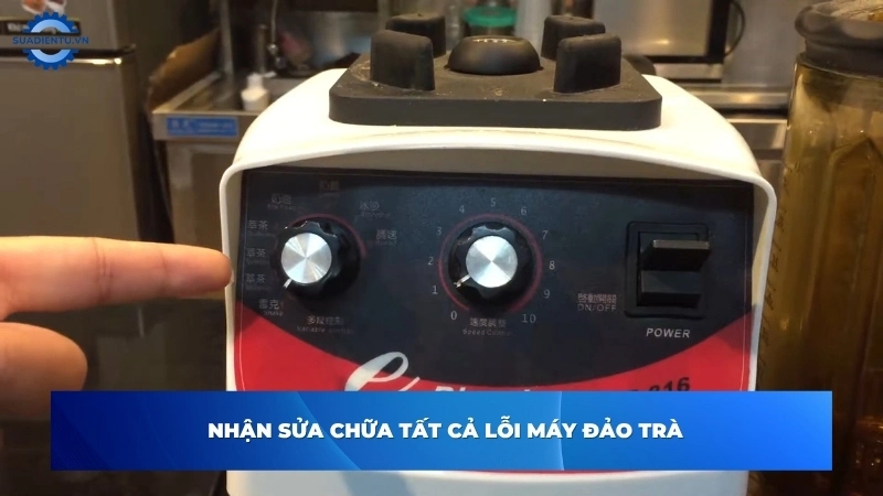 Sửa Điện Tử xử lý triệt để mọi lỗi thường gặp trên máy đảo trà