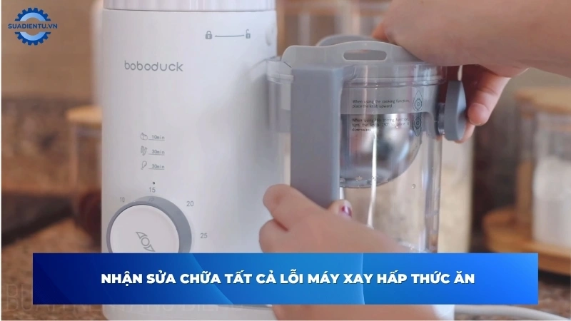 Các lỗi máy xay và hấp thức ăn cần kiểm tra và xử lý sớm