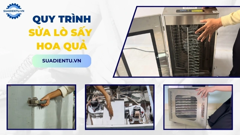 Quy trình dịch vụ sửa lò sấy hoa quả chuyên nghiệp tại Sửa Điện Tử