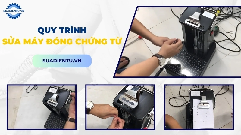 Quy trình dịch vụ sửa máy đóng chứng từ minh bạch và chuyên nghiệp