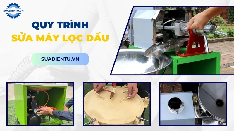 Quy trình dịch vụ sửa máy lọc dầu chuyên nghiệp tại Sửa Điện Tử