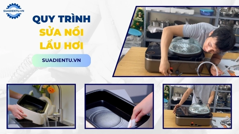 Quy trình dịch vụ sửa nồi lẩu hơi chuyên nghiệp tại Sửa Điện Tử