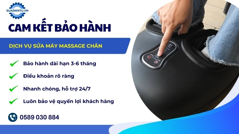 Cam kết bảo hành & Hỗ trợ sau sửa chữa máy massage chân