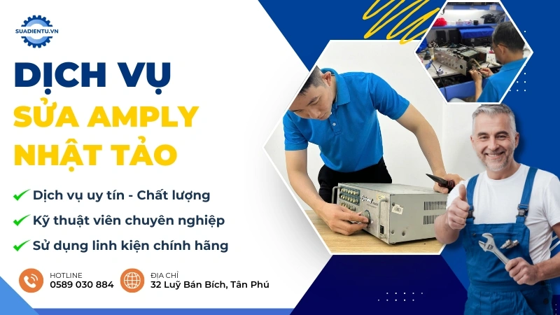 Dịch Vụ Sửa Amply Nhật Tảo Trọn Gói Uy Tín, Giá Rẻ, Tận Nơi