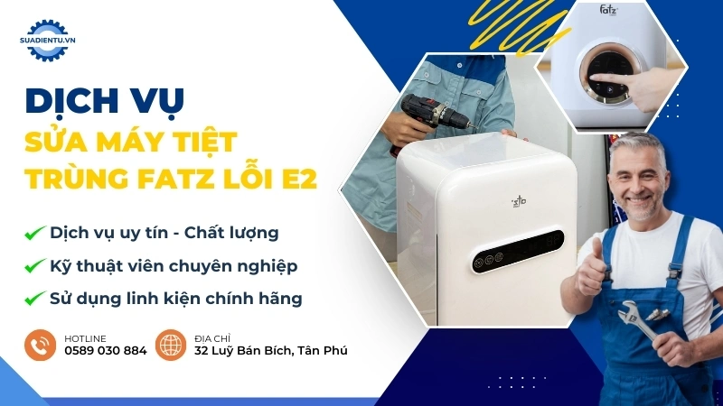 Dịch vụ sửa máy tiệt trùng Fatz lỗi E2 uy tín, tận nơi - Sửa Điện Tử