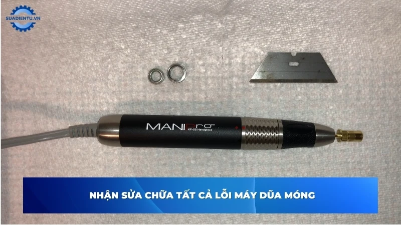 Các lỗi thường gặp trên máy dũa móng cần sửa chữa ngay