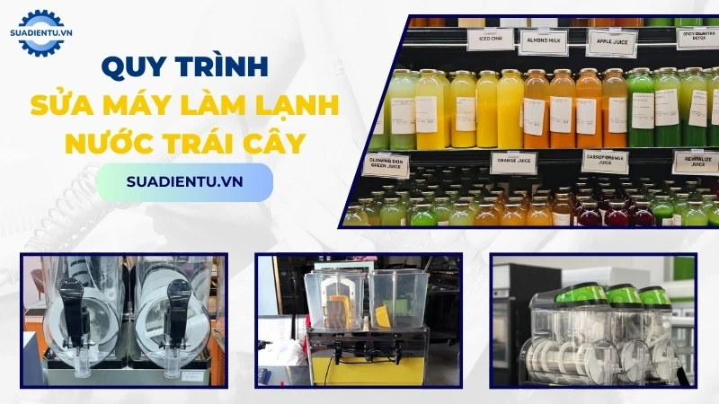 Quy trình dịch vụ sửa chữa máy làm lạnh nước trái cây chuyên nghiệp