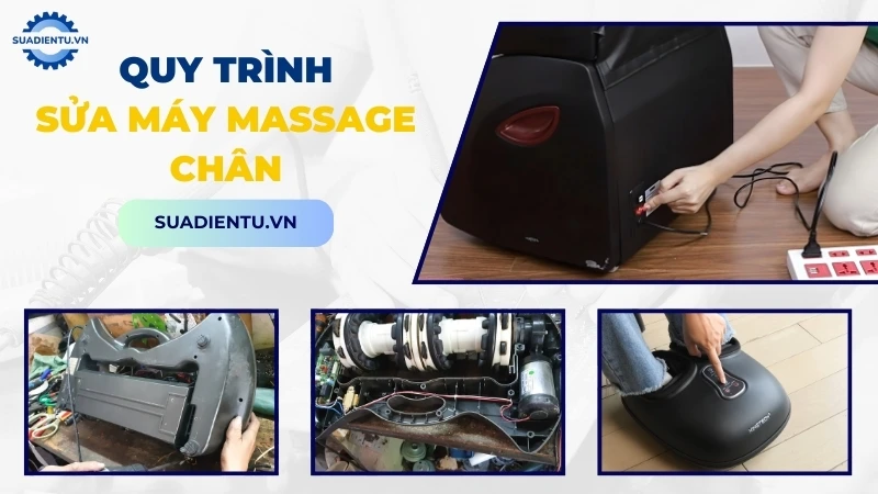 Quy trình dịch vụ sửa chữa máy massage chân chuyên nghiệp tại Sửa Điện Tử